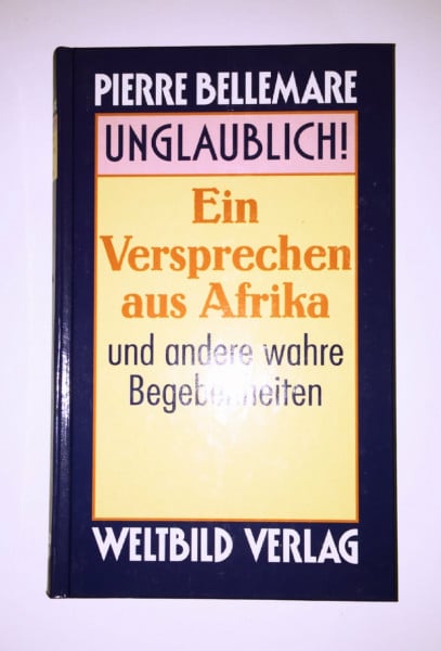 Unglaubliche Geschichten: Ein Versprechen Aus Afrika