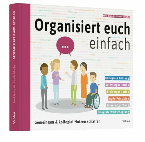 Organisiert euch einfach: Gemeinsam & kollegial Nutzen schaffen