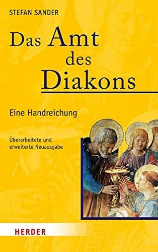 Das Amt des Diakons: Eine Handreichung