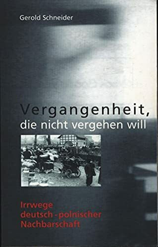 Vergangenheit, die nicht vergehen will