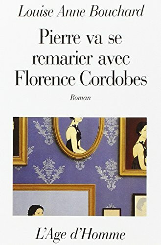 Pierre va se remarier avec Florence Cordobes - roman