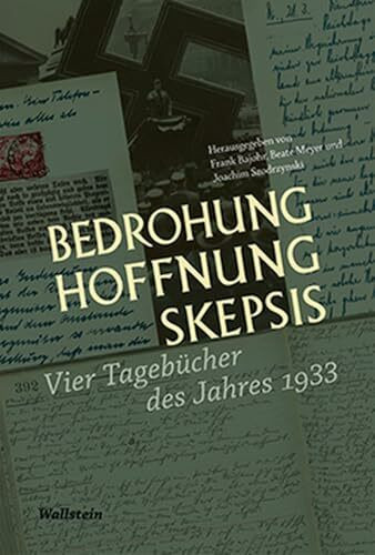 Bedrohung, Hoffnung, Skepsis: Vier Tagebücher des Jahres 1933
