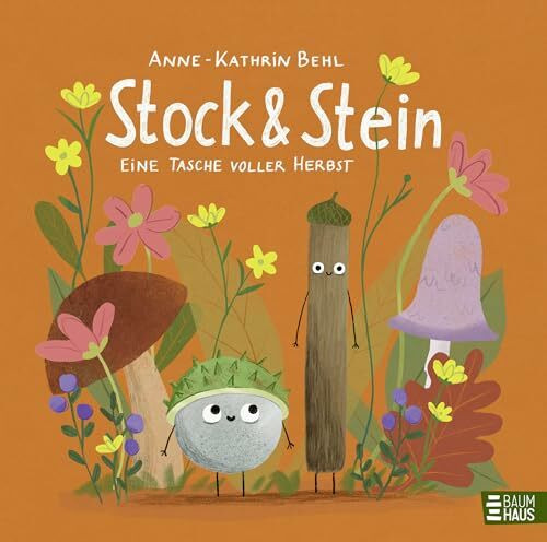 Stock & Stein - Eine Tasche voller Herbst: Ein herbstliches Bilderbuch mit ganz viel Herz ab 4 Jahren – zum Mitlachen, Mitfiebern und selbst Kreativwerden
