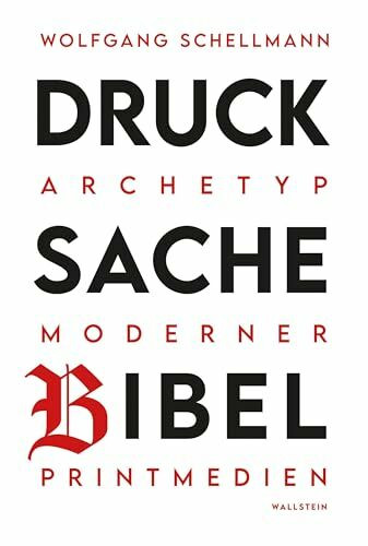 Drucksache Bibel – Archetyp moderner Printmedien: Zur Marketingstrategie des Lüneburger Bibeldruckers v. Stern im 17. und 18. Jahrhundert