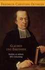 Glauben und Erkennen. Die heilige Philosophie von Friedrich Christoph Oetinger. Studien zu seinem 300. Geburtstag