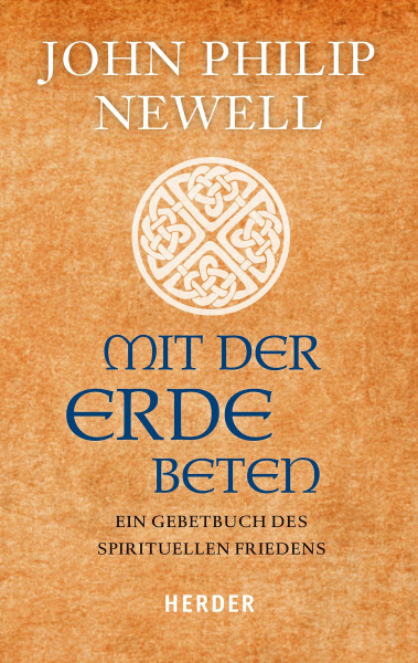Mit der Erde beten: Ein Gebetbuch des spirituellen Friedens