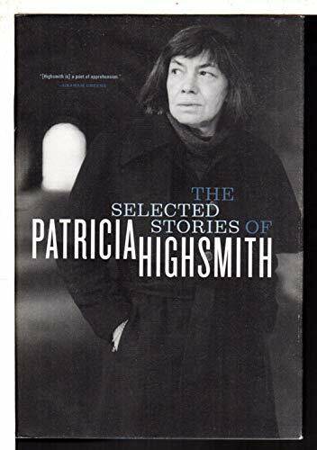 The Selected Stories of Patricia Highsmith