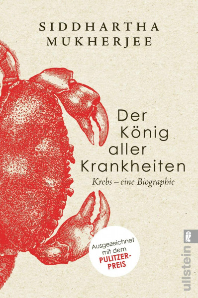 Der König aller Krankheiten: Krebs – eine Biographie | Mit dem Pulitzer-Preis ausgezeichnet