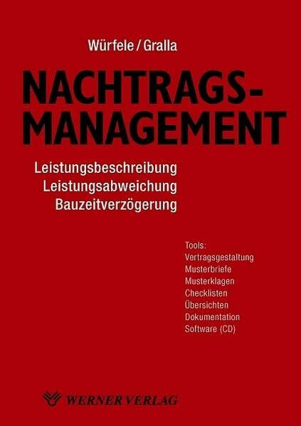 Nachtragsmanagement: Leistungsbeschreibung - Leistungsabweichungen - Bauzeitverzögerungen