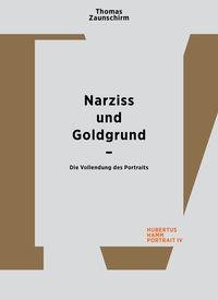 Thomas Zaunschirm. Narziss und Goldgrund