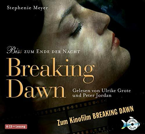 Breaking Dawn - Bis(s) zum Ende der Nacht