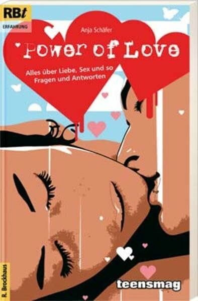 Power of Love: Alles über Liebe, Sex und so - Fragen und Antworten (RBtaschenbücher)