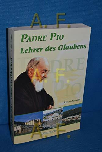 Padre Pio, Lehrer des Glaubens