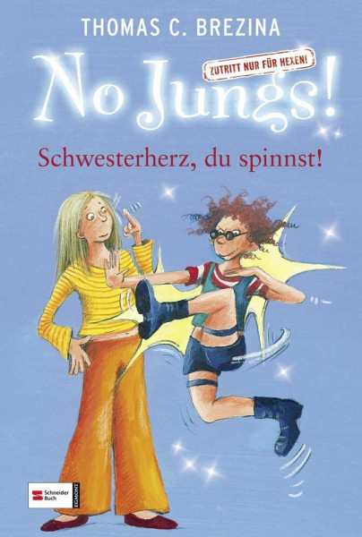 No Jungs! Zutritt nur für Hexen, Band 14: Schwesterherz, du spinnst!