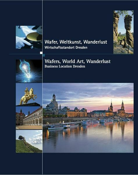 Wafer, Weltkunst, Wanderlust: Wirtschaftsstandort Dresden