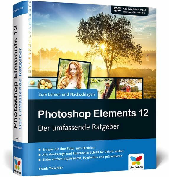 Photoshop Elements 12: Der umfassende Ratgeber