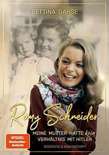 Romy Schneider Meine Mutter hatte k e i n Verhältnis mit Hitler: Biografie & Widerschrift