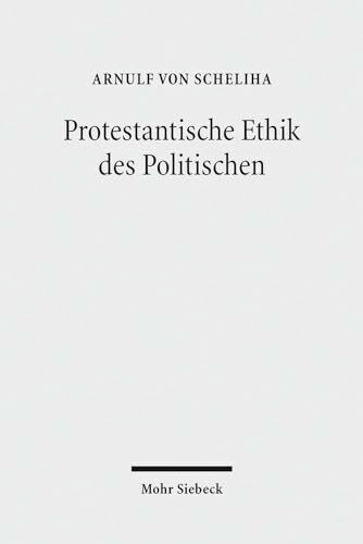 Protestantische Ethik des Politischen