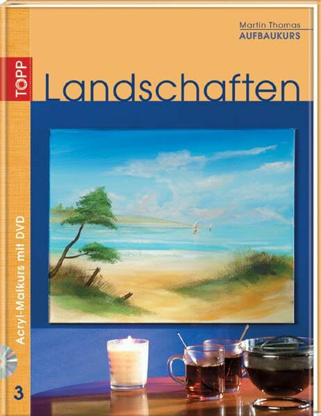 Landschaften. Acryl-Malkurs 03. Aufbaukurs mit DVD