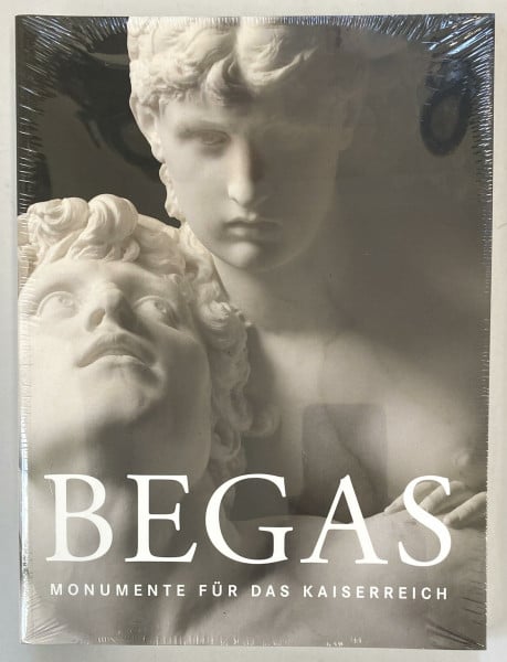 Begas: Monumente für das Kaiserreich