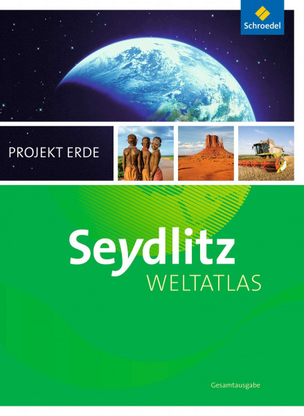 Seydlitz Weltatlas Projekt Erde - Aktuelle Ausgabe: Gesamtausgabe (Seydlitz Weltatlas Projekt Erde: Aktuelle Gesamtausgabe)