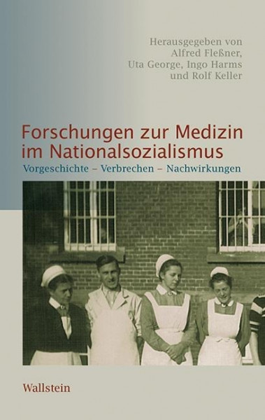Forschungen zur Medizin im Nationalsozialismus