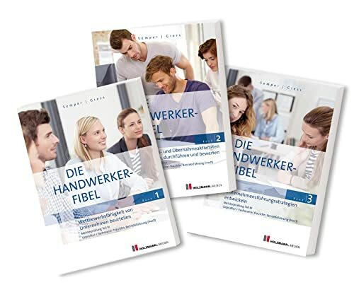 Die Handwerker-Fibel, Bände 1 bis 3: Zur Vorbereitung auf die Meisterprüfung Teil III