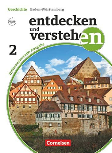 Entdecken und verstehen - Geschichtsbuch - Differenzierende Ausgabe Baden-Württemberg - Ausgabe ab 2016 - Band 2: 7./8. Schuljahr: Vom Mittelalter bis ... - Ausgabe ab 2016, Band 2: 7./8. Schuljahr)