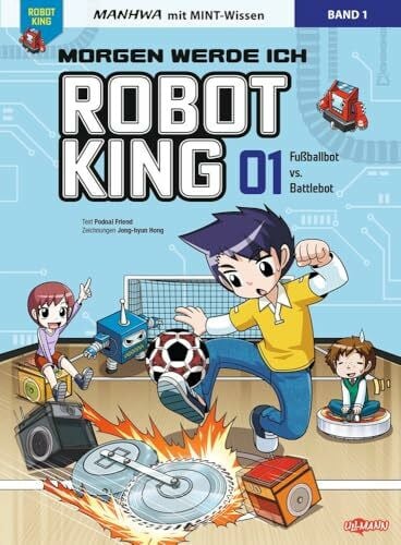 Morgen werde ich Robot King (Band 1) - Fußballbot vs. Battlebot: Manhwa mit coolem MINT Wissen für Kinder ab 8 Jahren