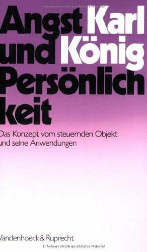 Angst und Persönlichkeit: Das Konzept vom steuernden Objekt und seine Anwendungen (Veroffentlichungen Des Max-planck-instituts Fur Geschichte)