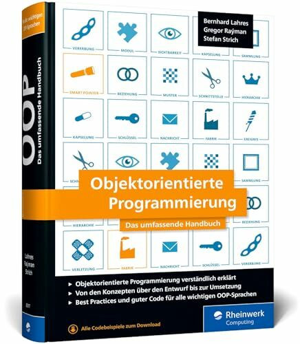 Objektorientierte Programmierung: Das umfassende Handbuch. Die Prinzipien guter Objektorientierung auf den Punkt erklärt