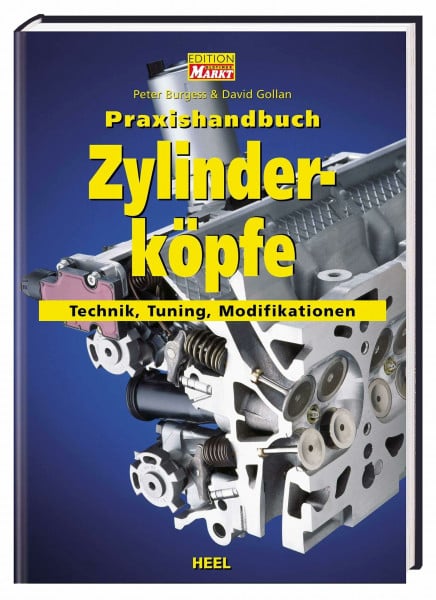 Praxishandbuch Zylinderköpfe: Technik, Tuning, Modifikationen