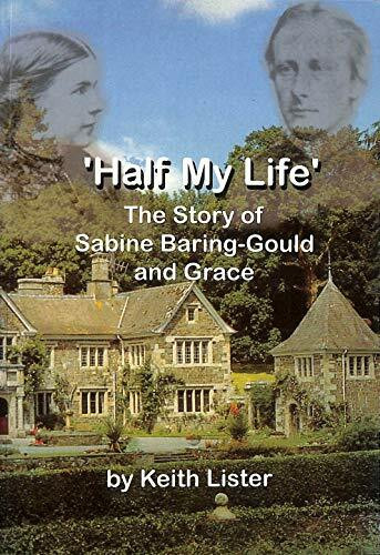 Half My Life: the Story of Sabine Baring-Gould and Grace