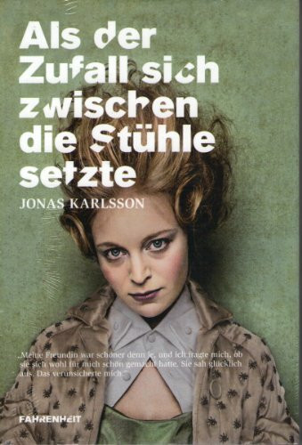 Als der Zufall sich zwischen die Stühle setzte