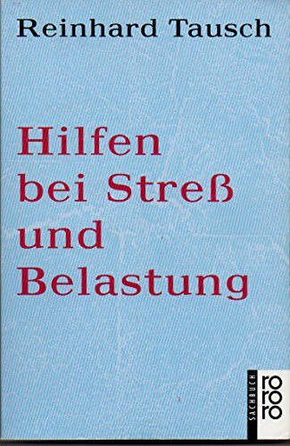 Hilfen bei Stress und Belastung (rororo sachbuch)