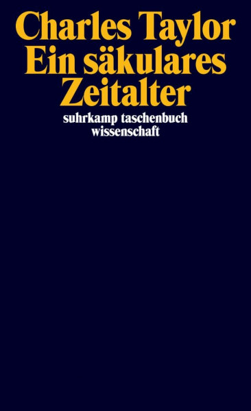 Ein säkulares Zeitalter (suhrkamp taschenbuch wissenschaft)