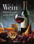 Wein kennen und genießen