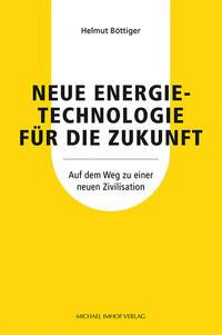 Neue Energietechnologie für die Zukunft