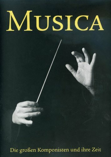 Musica: Die großen Komponisten und ihre Zeit