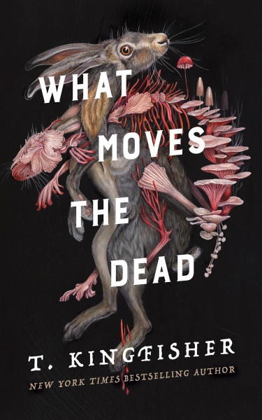 What Moves the Dead (Sworn Soldier, Band 1)
