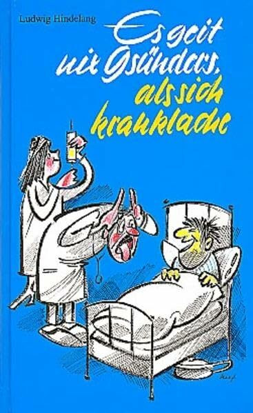 Brack Verlag GmbH Es Geit Nix Gsünders, Als Sich Kranklache