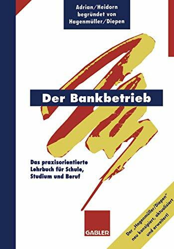 Der Bankbetrieb: Lehrbuch und Aufgaben