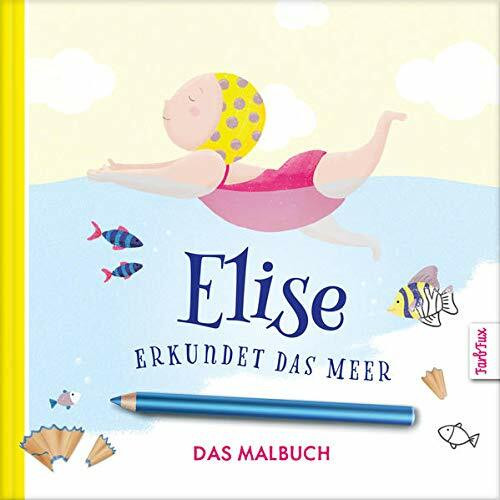 Elise erkundet das Meer - DAS MALBUCH