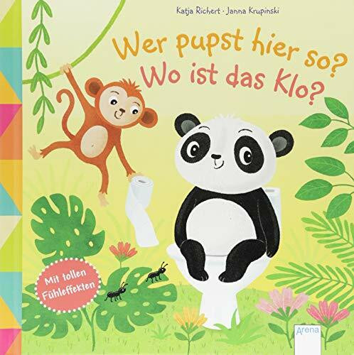 Wer pupst hier so? Wo ist das Klo?: Mit tollen Fühleffekten