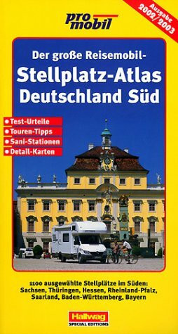 Der große Reisemobil-Stellplatz-Atlas, Deutschland, Südband
