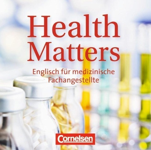 Health Matters. Englisch für medizinische Fachangestellte