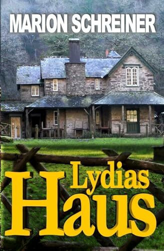 Lydias Haus: Kale-Hatfield-Story (Die Kale-Hatfield-Story, Band 2)