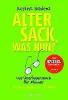 Alter Sack, was nun?