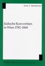 Jüdische Konvertiten in Wien 1782-1868 Teil 1&2