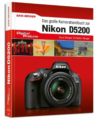 Das große Kamera-Handbuch: Nikon D5200